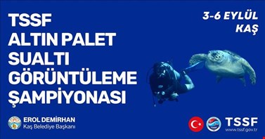 Altın Palet Sualtı Görüntüleme Türkiye Şampiyonası 3 Eylül’de Kaş’ta başlıyor