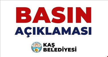 KAŞ BELEDİYESİ BASIN AÇIKLAMASI